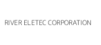 RIVER ELETEC CORPORATION